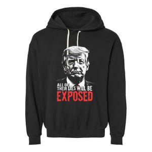 Trump All Of Their Lies Will Be Exposed Take America 2024 Garment-Dyed Fleece Hoodie