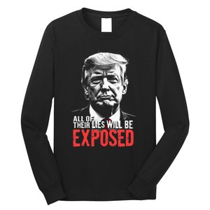 Trump All Of Their Lies Will Be Exposed Take America 2024 Long Sleeve Shirt