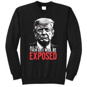 Trump All Of Their Lies Will Be Exposed Take America 2024 Sweatshirt