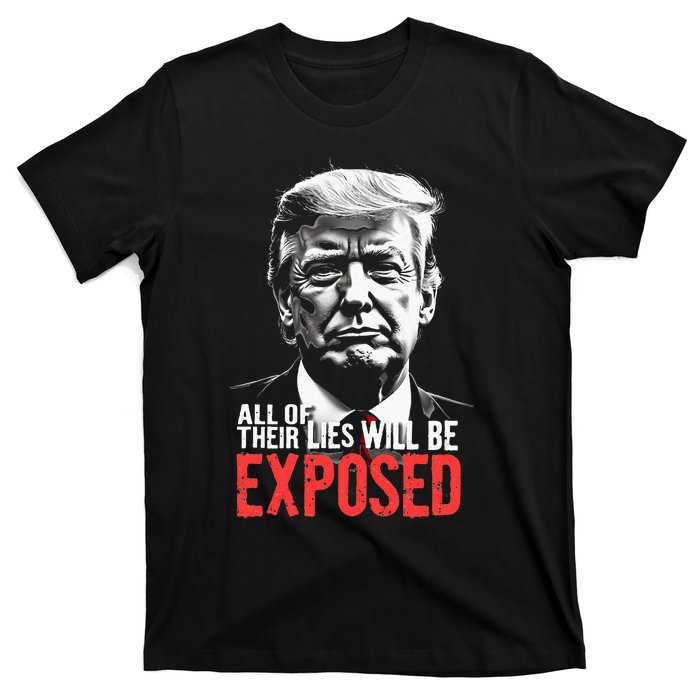 Trump All Of Their Lies Will Be Exposed Take America 2024 T-Shirt