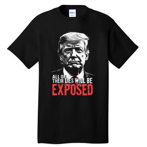 Trump All Of Their Lies Will Be Exposed Take America 2024 Tall T-Shirt