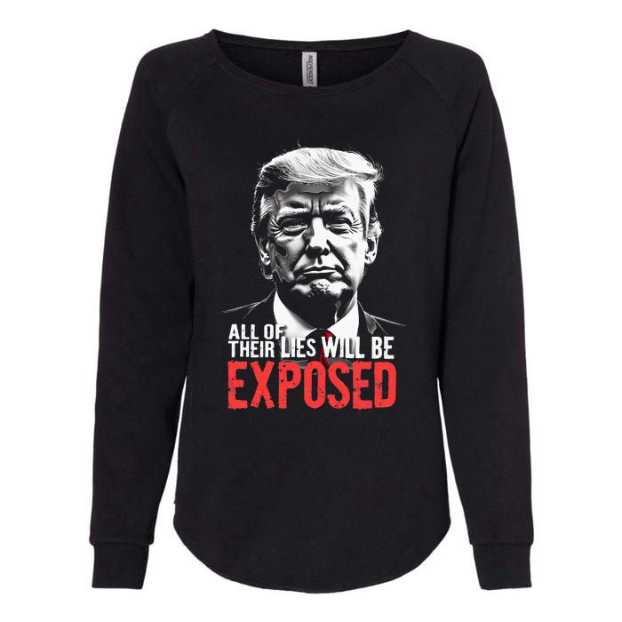 Trump All Of Their Lies Will Be Exposed Take America 2024 Womens California Wash Sweatshirt