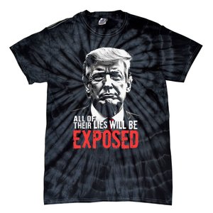 Trump All Of Their Lies Will Be Exposed Take America 2024 Tie-Dye T-Shirt