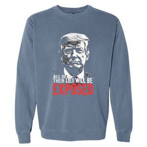 Trump All Of Their Lies Will Be Exposed Take America 2024 Garment-Dyed Sweatshirt