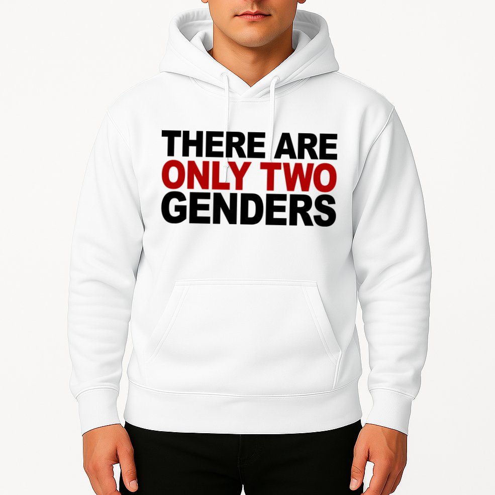 There Are Only Two Genders Hoodie