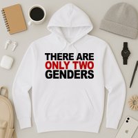 There Are Only Two Genders Hoodie