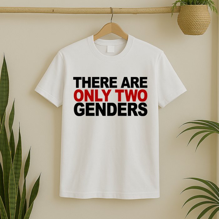 There Are Only Two Genders T-Shirt