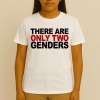 There Are Only Two Genders T-Shirt