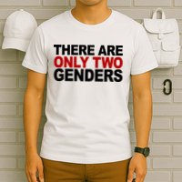 There Are Only Two Genders T-Shirt
