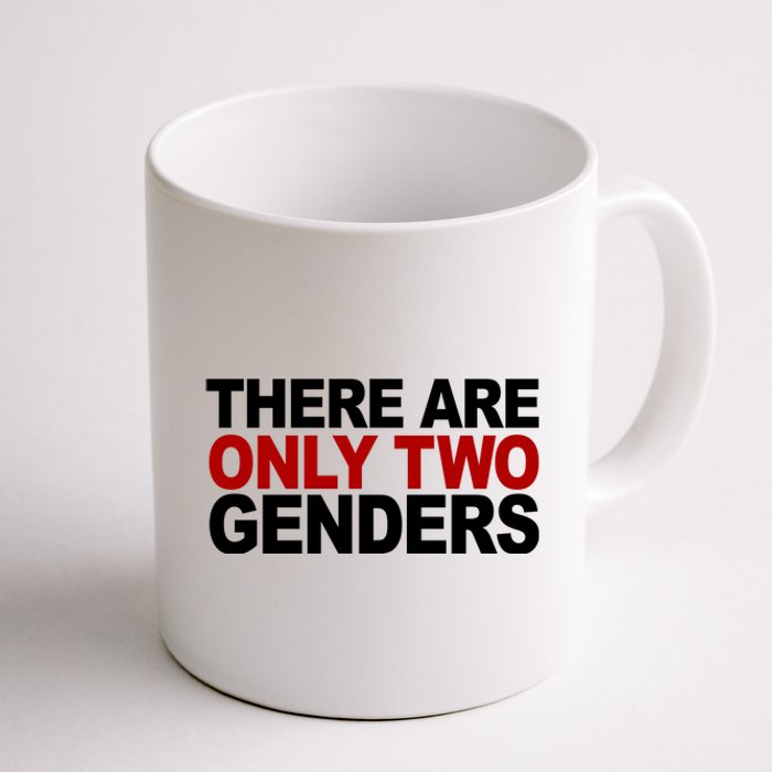 There Are Only Two Genders Coffee Mug