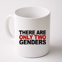 There Are Only Two Genders Coffee Mug