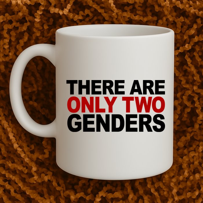 There Are Only Two Genders Mug