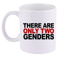 There Are Only Two Genders 11oz C Handle Ceramic Mug