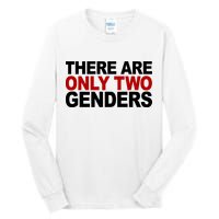 There Are Only Two Genders Tall Long Sleeve T-Shirt