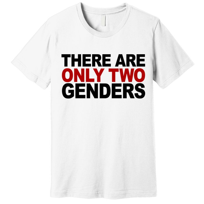 There Are Only Two Genders Premium T-Shirt