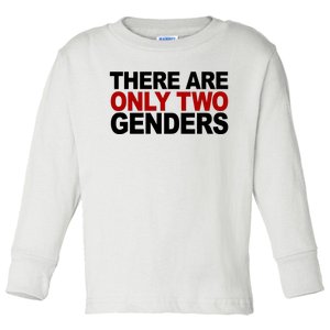 There Are Only Two Genders Toddler Long Sleeve Shirt