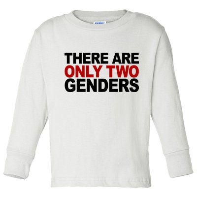 There Are Only Two Genders Toddler Long Sleeve Shirt