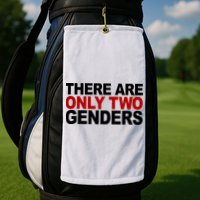 There Are Only Two Genders Golf Towel