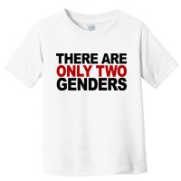 There Are Only Two Genders Toddler T-Shirt