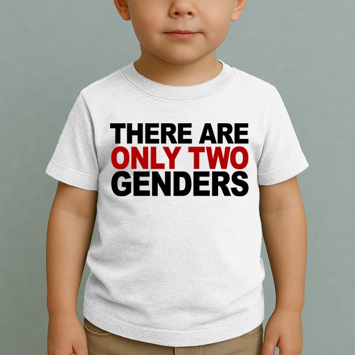 There Are Only Two Genders Toddler T-Shirt