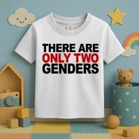 There Are Only Two Genders Toddler T-Shirt
