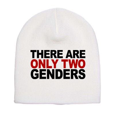 There Are Only Two Genders Short Acrylic Beanie