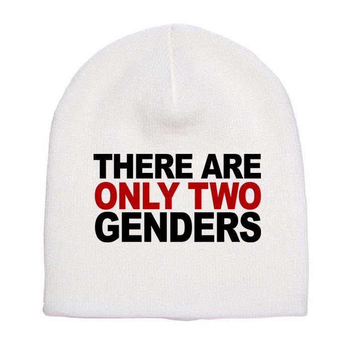 There Are Only Two Genders Short Acrylic Beanie
