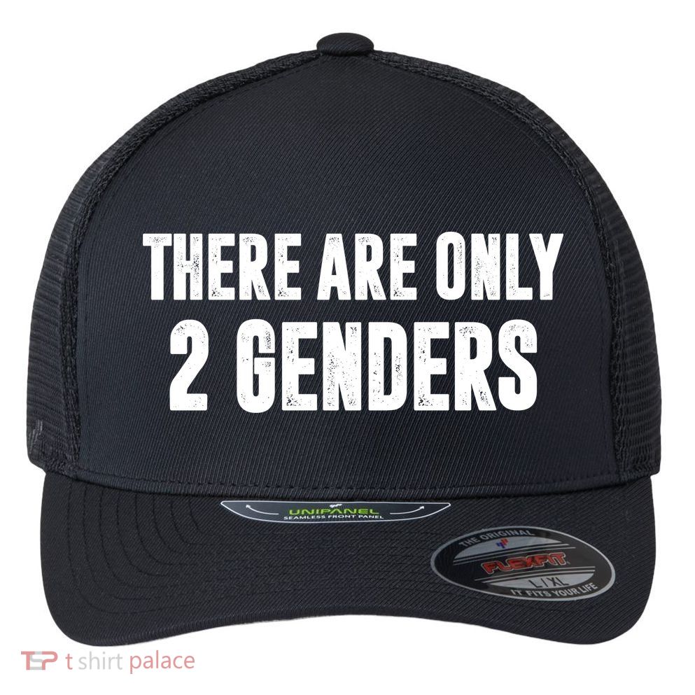 There Are Only 2 Genders Flexfit Unipanel Trucker Cap