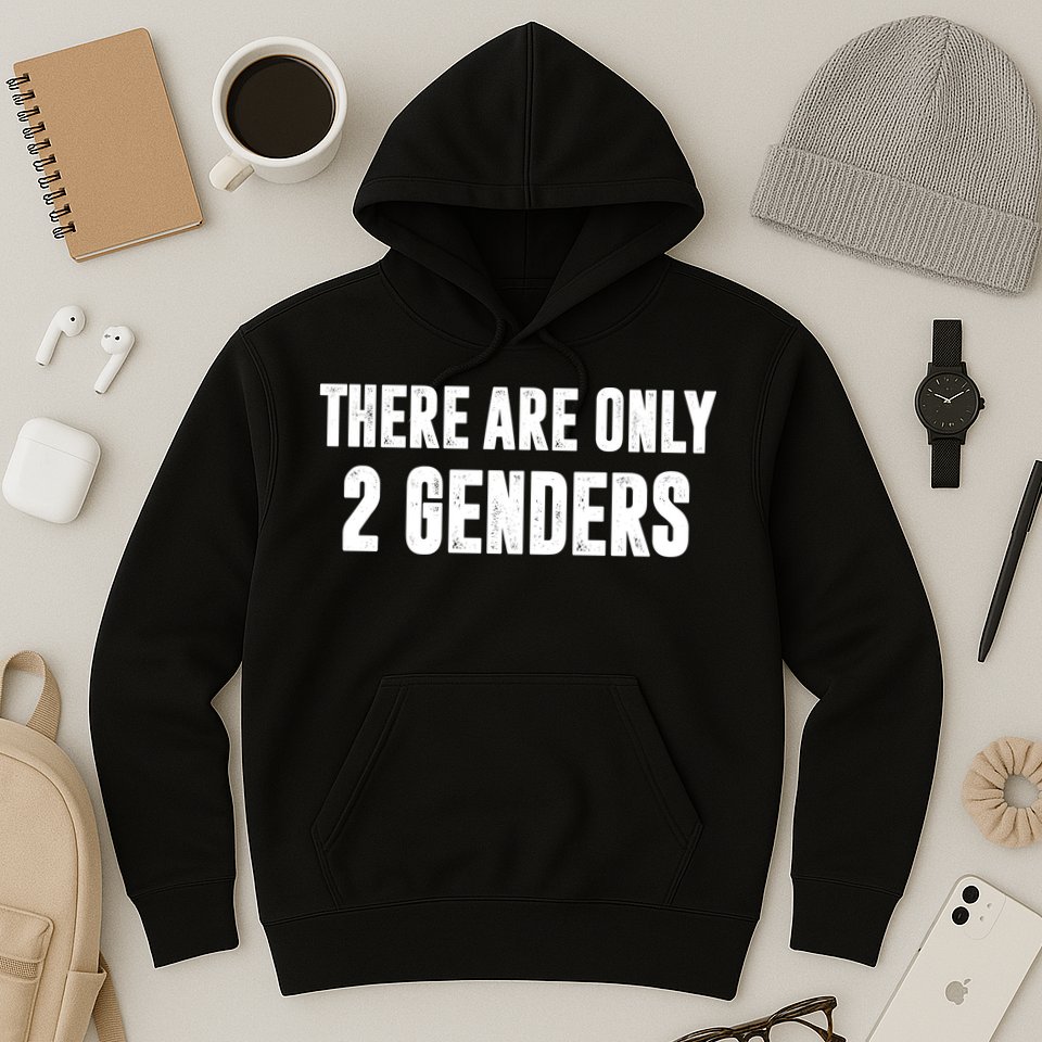 There Are Only 2 Genders Hoodie