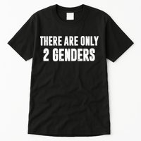 There Are Only 2 Genders Tall T-Shirt