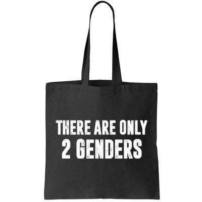 There Are Only 2 Genders Tote Bag