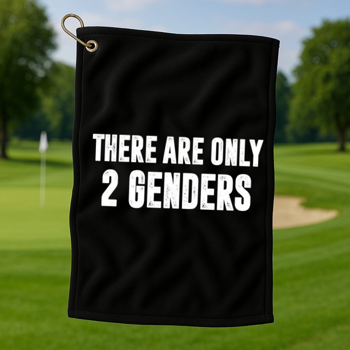 There Are Only 2 Genders Golf Towel