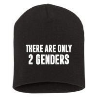 There Are Only 2 Genders Short Acrylic Beanie