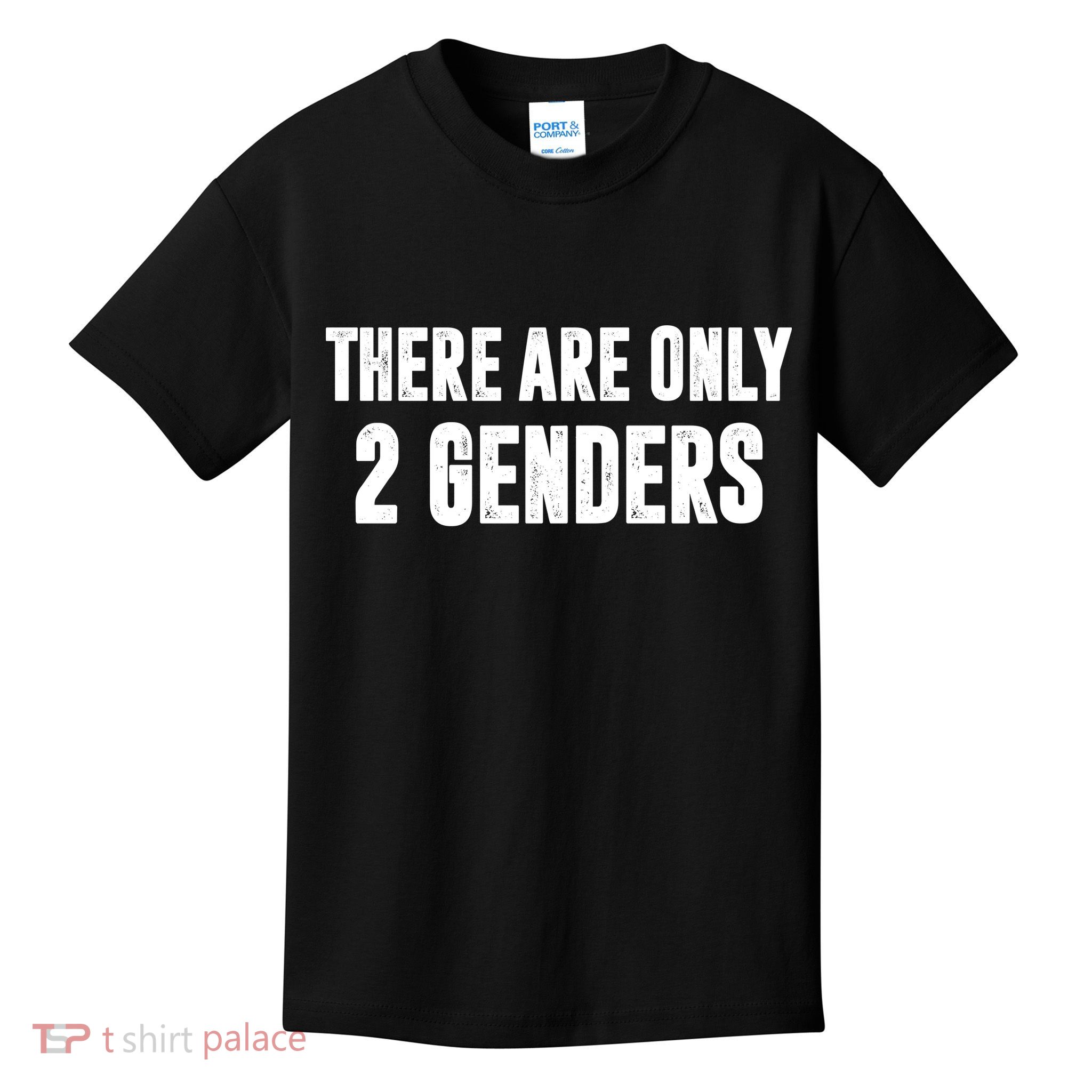There Are Only 2 Genders Kids T-Shirt