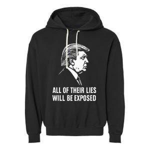 Trump All Of Their Lies Will Be Exposed Take America 2024 Garment-Dyed Fleece Hoodie