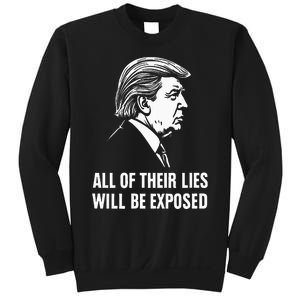 Trump All Of Their Lies Will Be Exposed Take America 2024 Sweatshirt