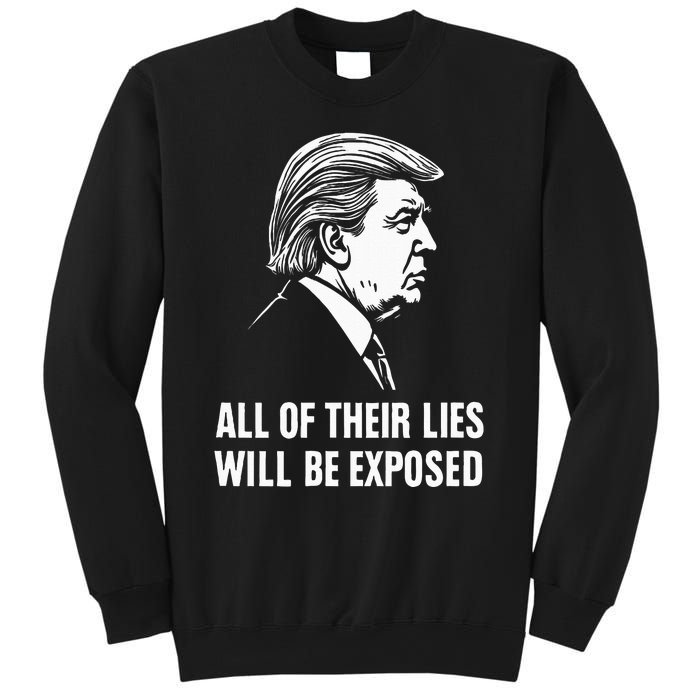 Trump All Of Their Lies Will Be Exposed Take America 2024 Sweatshirt