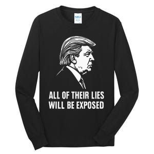 Trump All Of Their Lies Will Be Exposed Take America 2024 Tall Long Sleeve T-Shirt