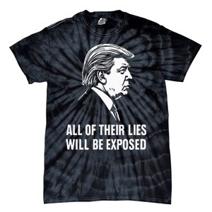 Trump All Of Their Lies Will Be Exposed Take America 2024 Tie-Dye T-Shirt