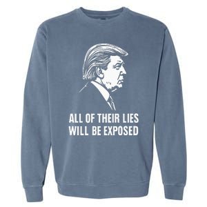 Trump All Of Their Lies Will Be Exposed Take America 2024 Garment-Dyed Sweatshirt