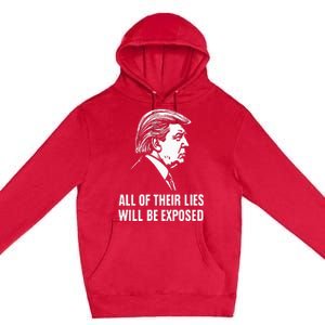 Trump All Of Their Lies Will Be Exposed Take America 2024 Premium Pullover Hoodie