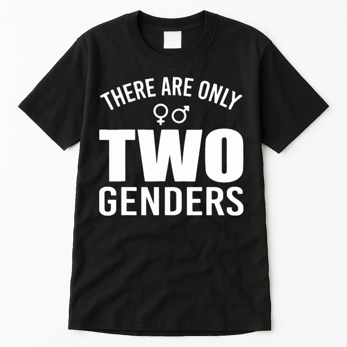There Are Only Two Genders Gender Tall T-Shirt