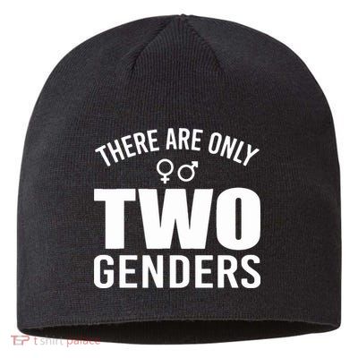 There Are Only Two Genders Gender Sustainable Beanie