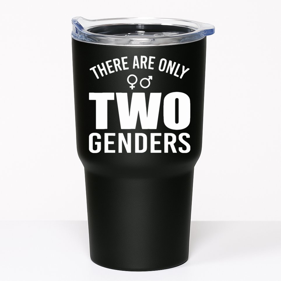 There Are Only Two Genders Gender Tumbler