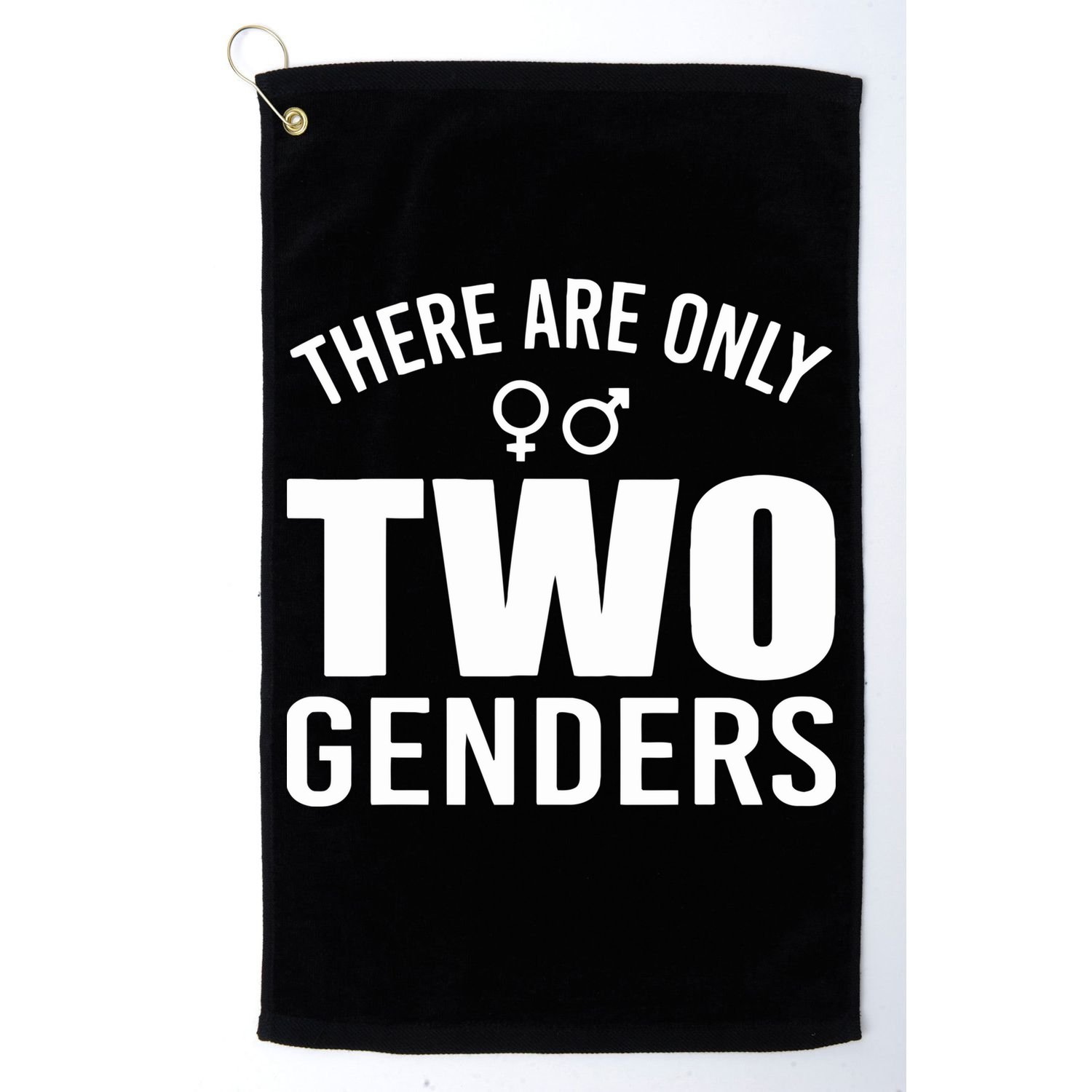 There Are Only Two Genders Gender Golf Towel
