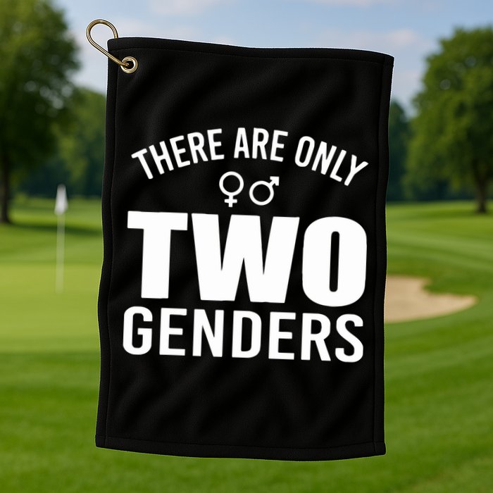 There Are Only Two Genders Gender Golf Towel
