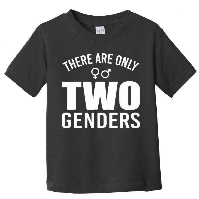 There Are Only Two Genders Gender Toddler T-Shirt
