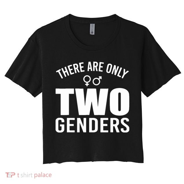 There Are Only Two Genders Gender Crop Top