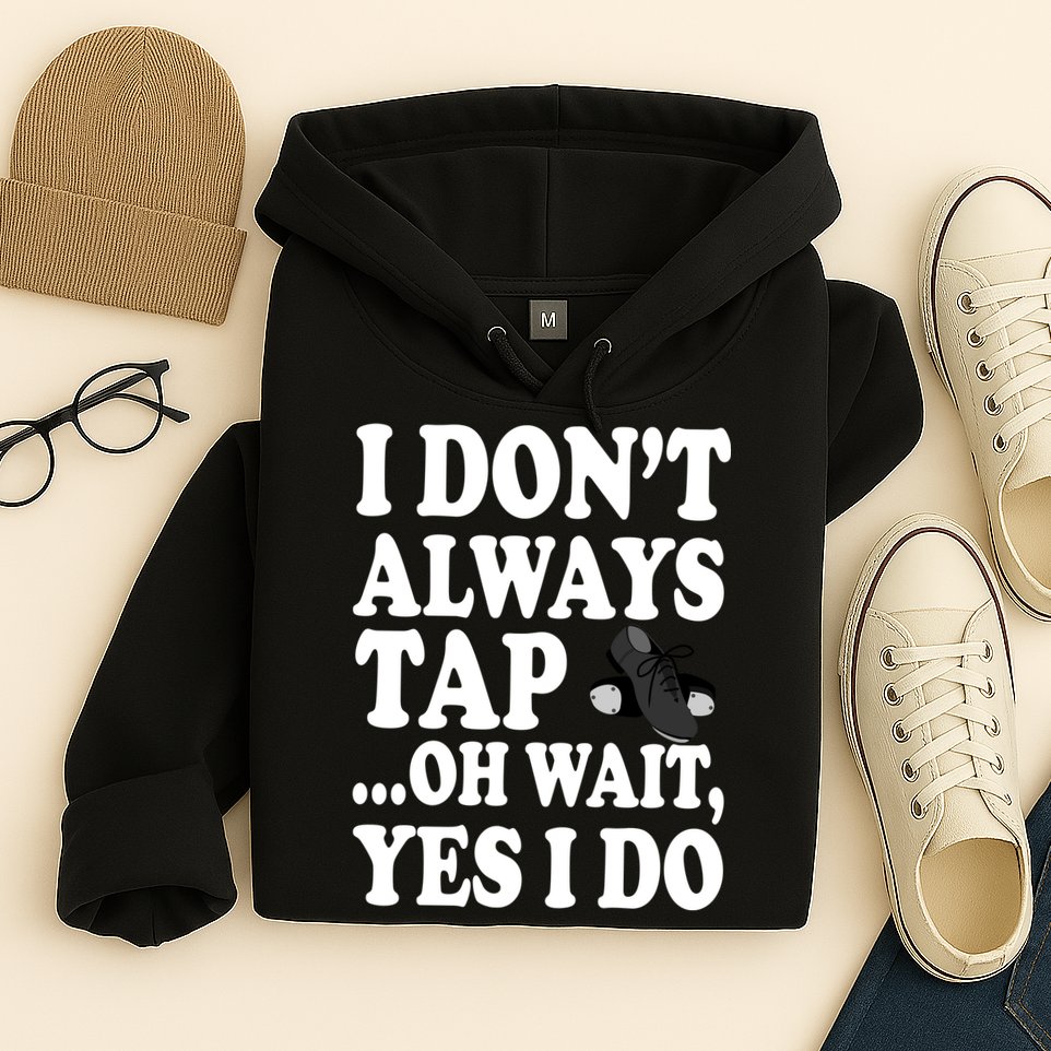 Tap Dancing  Hoodie