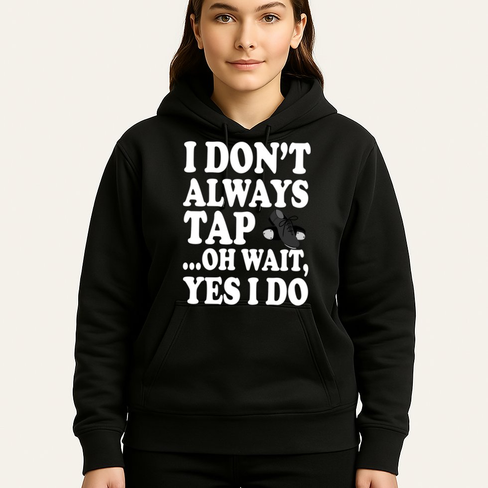 Tap Dancing  Hoodie